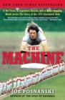 The Machine : A Hot Team, a Legendary Season, and a Heart-stopping World Series: The Story of the 1975 Cincinnati Reds - Book