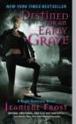 Destined for an Early Grave : A Night Huntress Novel - Book