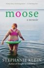 Moose : A Memoir - Book
