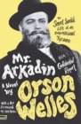 Mr. Arkadin: Aka Confidential Report : The Secret Sordid Life of an International Tycoon - Book