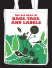 The Big Book of Bags, Tags, and Labels - Book