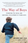 The Way of Boys : Promoting the Social and Emotional Development of Young Boys - Book