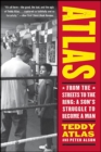 Atlas : From the Streets to the Ring: A Son's Struggle to Become a Man - eBook