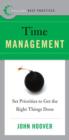 Best Practices: Time Management : Set Priorities to Get the Right Things Done - eBook