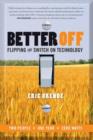 Better Off : Flipping the Switch on Technology - eBook