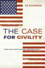 The Case for Civility : And Why Our Future Depends on It - eBook