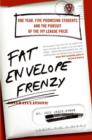 Fat Envelope Frenzy : One Year, Five Promising Students, and the Pursuit of the Ivy League Prize - eBook