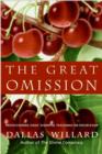 The Great Omission : Reclaiming Jesus's Essential Teachings on Discipleship - eBook