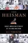 The Heisman : Great American Stories of the Men Who Won - eBook
