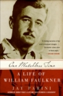 One Matchless Time : A Life of William Faulkner - eBook