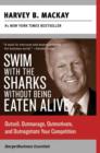 Swim with the Sharks Without Being Eaten Alive : Outsell, Outmanage, Outmotivate, and Outnegotiate Your Competition - eBook