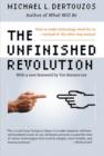 The Unfinished Revolution : How to Make Technology Work for Us--Instead of the Other Way Around - eBook