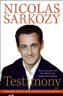 Testimony : France, Europe and the World in the 2lst - Nicolas Sarkozy