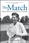 The Match : Althea Gibson and a Portrait of a Friendship - eBook