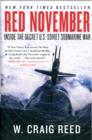 Red November : Inside the Secret U.S.-Soviet Submarine War - Book