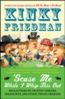 'Scuse Me While I Whip This Out : Reflections on Country Singers, Presidents, and Other Troublemakers - eBook