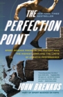 The Perfection Point : Sport Science Predicts the Fastest Man, the Highest Jump, and the Limits of Athletic Performance - Book