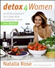 Detox for Women : An All New Approach for a Sleek Body and Radiant Health in 4 Weeks - eBook