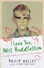 I Love You, Miss Huddleston : And Other Inappropriate Longings of My Indiana Childhood - eBook
