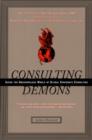 Consulting Demons : Inside the Unscrupulous World of Global Corporate Consulting - eBook