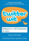 Twitter Wit : Brilliance in 140 Characters or Less - Book