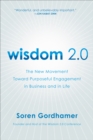 Wisdom 2.0 : The New Movement Toward Purposeful Engagement in Business and in Life - eBook