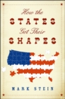 How the States Got Their Shapes - Mr. Mark Stein
