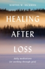 Healing After Loss : Daily Meditations For Working Through Grief - eBook