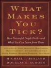 What Makes You Tick? : How Successful People Do It-and What You Can Learn from Them - eBook