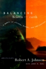 Balancing Heaven and Earth : A Memoir - eBook
