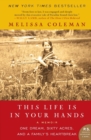 This Life is in Your Hands : One Dream, Sixty Acres, and a Family's Heartbreak - Book
