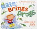 Rain Brings Frogs : A Little Book of Hope - Book