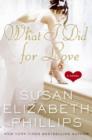 What I Did for Love : A Novel - eBook