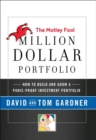 The Motley Fool Million Dollar Portfolio : How to Build and Grow a Panic-Proof Investment Portfolio - eBook