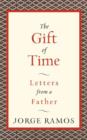 The Gift of Time : Letters from a Father - eBook