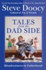 Tales from the Dad Side : Misadventures in Fatherhood - eBook