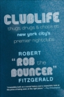 Clublife : Thugs, Drugs, & Chaos at New York City's Premier Nightclubs - eBook