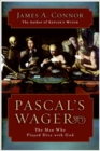 Pascal's Wager : The Man Who Played Dice with God - eBook