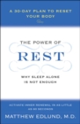 The Power of Rest : Why Sleep Alone Is Not Enough. A 30-Day Plan to Reset Your Body - eBook
