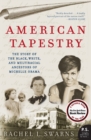 American Tapestry : The Story of the Black, White, and Multiracial Ancestors of Michelle Obama - Book