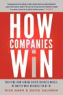 How Companies Win : Profiting from Demand-Driven Business Models No Matter What Business You're In - Book