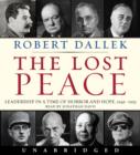 The Lost Peace : Leadership in a Time of Horror and Hope: 1945-1953 - eAudiobook