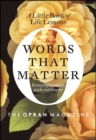 Words That Matter : A Little Book of Life Lessons - eBook