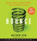 Bounce : Mozart, Federer, Picasso, Beckham, and the Science of Success - eAudiobook