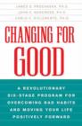 Changing for Good : A Revolutionary Six-Stage Program for Overcoming Bad Habits and Moving Your Life Positively Forward - eBook