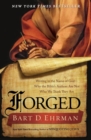 Forged : Writing in the Name of God--Why the Bibles Authors Are Not Who We Think They Are - Book