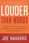 Louder Than Words : Take Your Career from Average to Exceptional with the Hidden Power of Nonverbal Intelligence - Book
