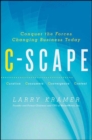 C-Scape : Conquer the Forces Changing Business Today - eBook