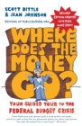 Where Does the Money Go? : Your Guided Tour to the Federal Budget Crisis - Book