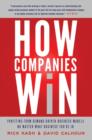 How Companies Win : Profiting from Demand-Driven Business Models No Matter What Business You're In - eBook